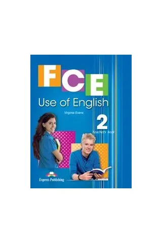 FCE Use of English 2 Teacher's Book (overprinted) - For the Updated 2015 Exam!