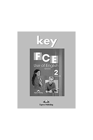 FCE Use of English 2 Key - For the Updated 2015 Exam!