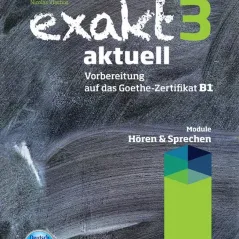 Exakt 3 aktuell Horen und Sprechen