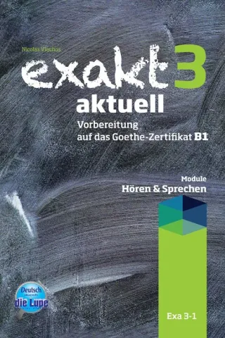 Exakt 3 aktuell Horen und Sprechen