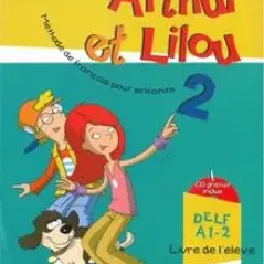 Arthur et Lilou 2 (Eleve +Cahier)