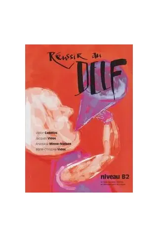 REUSSIR AU DELF B2 METHODE