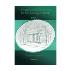 15 Practice Examinations for the Michigan ECPE Book 1 Student's Book