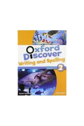 Oxford Discover 2 Writing & Spelling Book