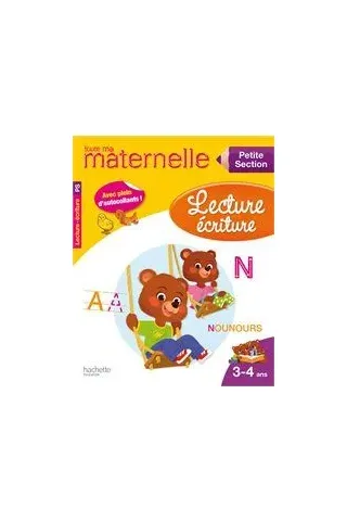 TOUTE MA MATERNELLE : LECTURE ECRITURE PETITE SECTION (3 - 4 ANS) 2ND ED