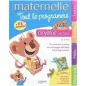 TOUTE MA MATERNELLE : TOUT LE PROGRAMME MOYENNE SECTION LECTURE, ECRITURE, MATHS, DECOUVERTE (4-5 ANS)