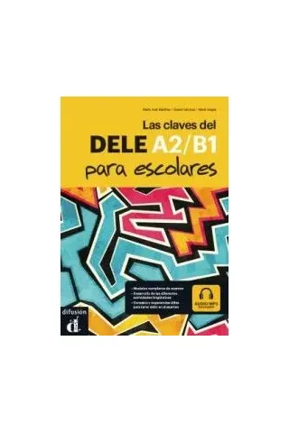 Las claves del DELE A2/B1 para escolares, Libro + descarga mp3