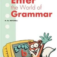 Enter The World Of Grammar B Mitchell MM Publications