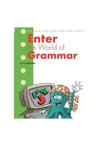 Enter The World Of Grammar 3 Student's Book Mitchell MM Publications