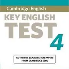 Cambridge Key English Test 4 Student's Book  Cambridge University Press