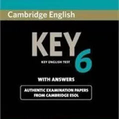 Cambridge Key English Test 6 Student's Book With Answers  Cambridge University Press