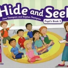 Hide and Seek 3 Pupils Book Jane Thompson-Stephen Thompson Cengage New Editions