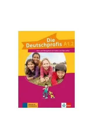 Die Deutschprofis A1.2 Kurs- und Ubungsbuch mit Audios und Clips online