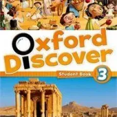 Oxford Discover 3 Student's book Lesley Koustaff Oxford University Press