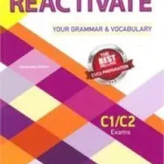 Reactivate your Grammar and Vocabulary C1-C2 Student's book STEPHENS Hamilton House