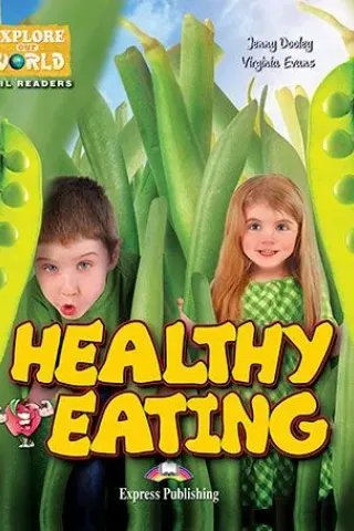 Healthy Eating - ReaderJenny Dooley, Virginia Evans Express Publishing