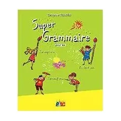 Super Grammaire Pour Les Petits  Τσουχτιδη Κατερίνα