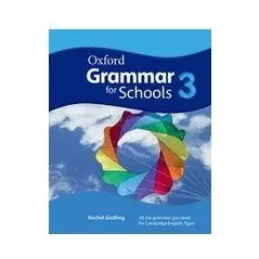 Oxford Grammar for Schools 3 Student's book  Oxford University Press