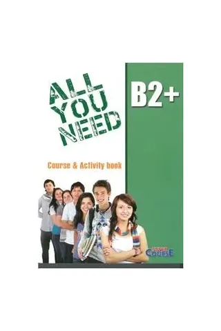 All You Need B2+ Student's book & Activity  Supercourse