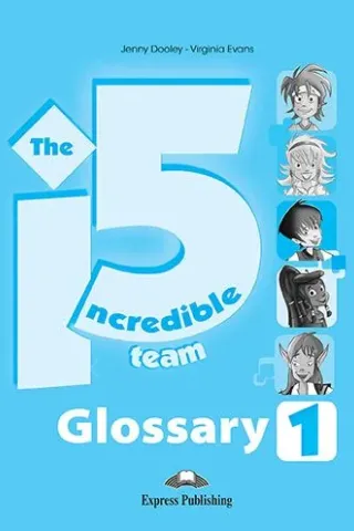 Incredible 5 Team 1 Glossary Jenny Dooley, Virginia Evans Express Publishing