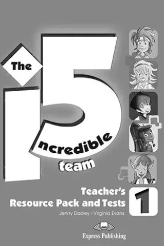 Incredible 5 Team 1 Teacher's Resource Pack & Tests Jenny Dooley, Virginia Evans Express Publishing