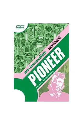 Pioneer Pre Intermediate Workbook Η.Q. Mitchell - Marileni Malkogianni MM Publications