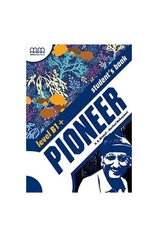 Pioneer B1+ Student's Book Η.Q. Mitchell - Marileni Malkogianni MM Publications