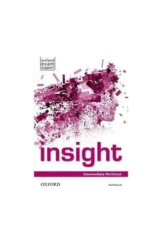 Insight Intermediate Workbook Jayne Wildman Oxford University Press