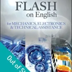 Flash on English for Mechanics, Electronics & Technical Assistance