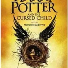 HARRY POTTER AND THE CURSED CHILD (PARTS I & II): THE OFFICIAL SCRIPT BOOK OF THE ORIGINAL WEST END PRODUCTION PB