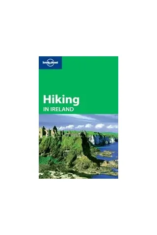 Hiking in Ireland Helen Fairbairn, Gareth McCormack Lonely Planet