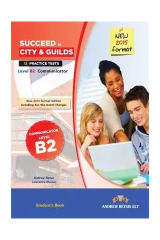 Succeed in City & Guilds B2 Self Study 2015 Edition