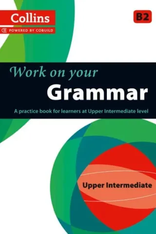 Work on Your Grammar B2 Andrew Betsis 978-0-00-749963-2