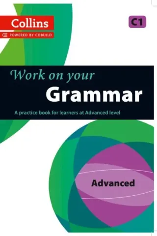 Work on Your Grammar C1 Andrew Betsis 978-0-00-749967-0