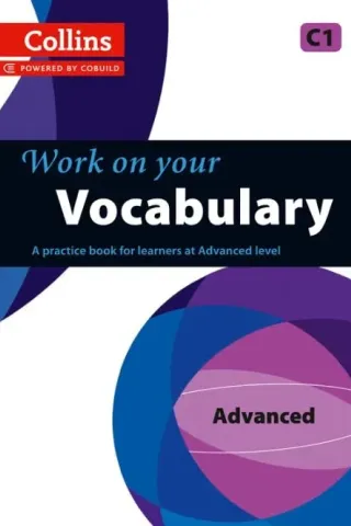 Work on Your Vocabulary C1 Andrew Betsis 978-0-00-749968-7