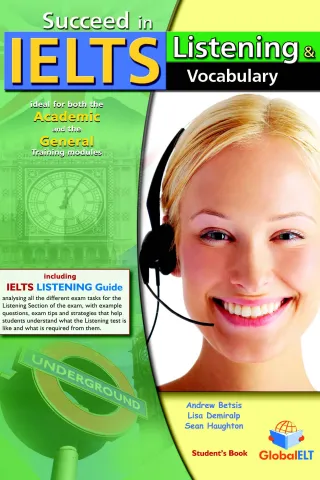 Succeed in IELTS Listening & Vocabulary Student's book Andrew Betsis 9781904663911