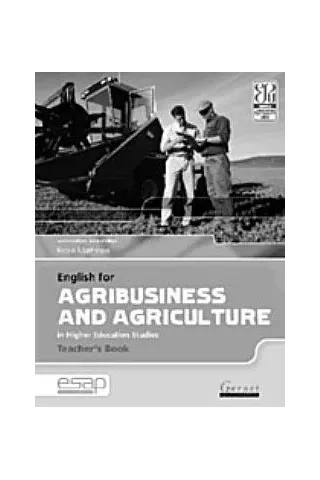 English for Agribusiness and Agriculture in Higher Education Studies Teacher's Book