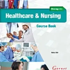 Moving into Healthcare and Nursing Course Book with audio DVD Andrew Betsis 978-1-90757-567-9