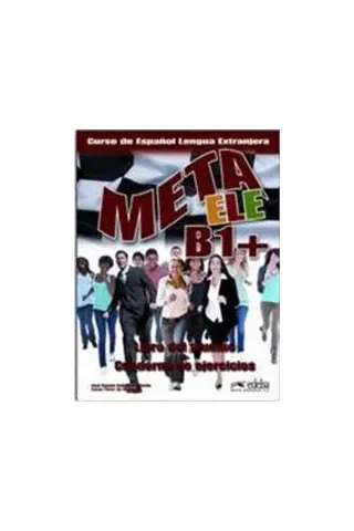 Meta ELE B1+ Alumno + Ejercicios Edelsa 978-84-7711-763-6