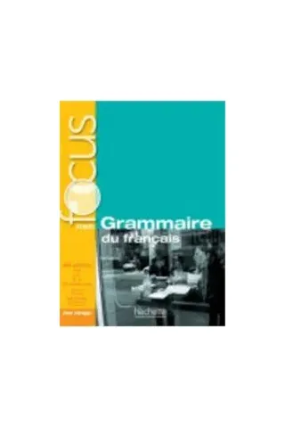 FOCUS GRAMMAIRE DU FRANCAIS + CD + CORRIGES + PARCOURS DIGITAL A1  B1 Hachette