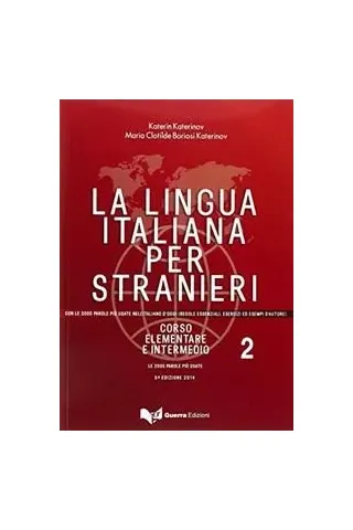 La Lingua Italiana Per Stranieri 2 Elementare E Intermedio Studente Guerra 978-88-557-0542-4