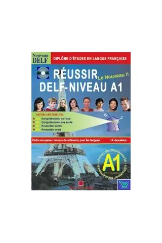 Reussir le nouveau DELF Niveau A1 Ecrit & Oral + CORRIGES (+ 2CD)