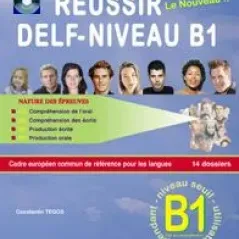 Reussir le nouveau DELF Niveau B1 Ecrit & Oral Tegos 978-960-8268-11-1