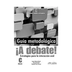 A Debate Nivel C Profesor guia metodologica Edelsa 978-84-7711-769-8