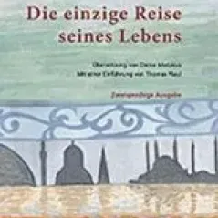 Die einzige Reise seines Lebens