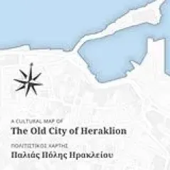 Citta di Candia: A Cultural Map of the Old City of Heraklion