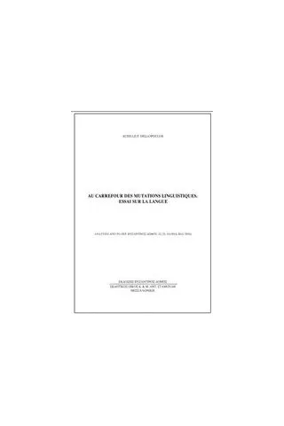 Au Carrefour des Mutations Linguistiques. Essai sur la Langue Δελλόπουλος Αχιλλέας Π