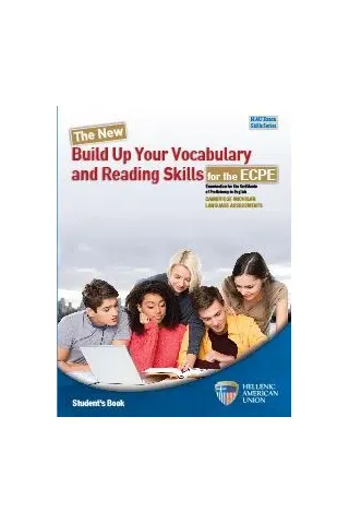 The New Build Up Your Vocabulary and Reading Skills for the ECPE Student's Ελληνοαμερικανική Ένωση 978-960-492-073-0