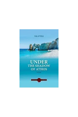 Under the Shadow of Athos Val O'Teli