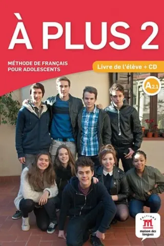 A plus 2 Livre d' eleve + CD Maison Des Langues 978-84-16273-16-4